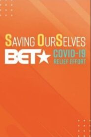 Saving OurSelves: BET COVID-19 Relief Effort