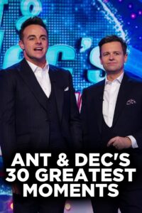 Ant and Dec’s 30 Greatest Moments