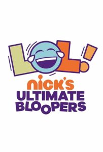 LOL Nick’s Ultimate Bloopers